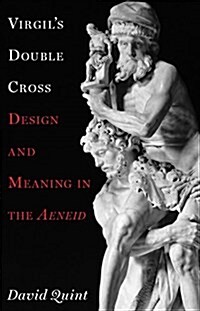 Virgils Double Cross: Design and Meaning in the Aeneid (Paperback)