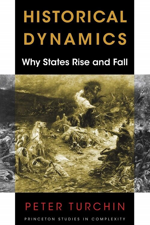 Historical Dynamics: Why States Rise and Fall (Paperback)