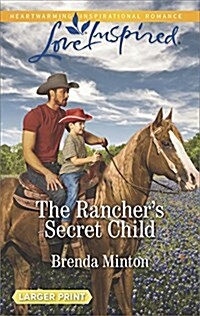 The Ranchers Secret Child (Mass Market Paperback, Large Print)