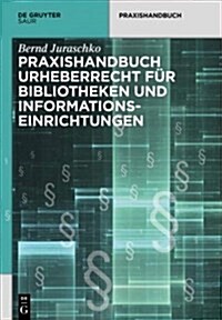 Praxishandbuch Urheberrecht Fr Bibliotheken Und Informationseinrichtungen (Paperback)