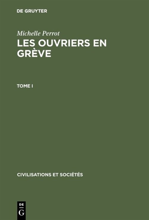 Les Ouvriers En Gr?e, Tome I, Civilisations Et Soci?? 31 (Hardcover, Reprint 2017)