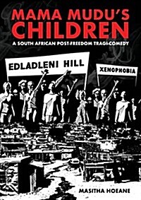 Mama Mudus Children: A South African Post-Freedom Tragi-Comedy (Paperback)