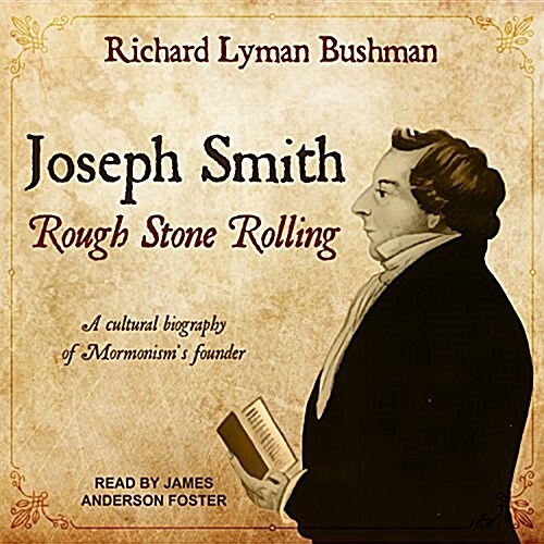 Joseph Smith: Rough Stone Rolling (Audio CD)