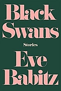 Black Swans: Stories (Paperback)