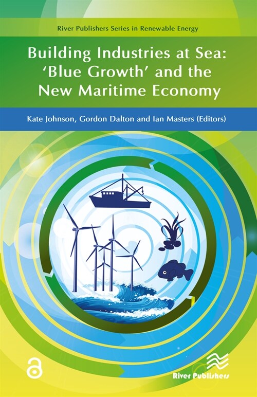 Building Industries at Sea - Blue Growth and the New Maritime Economy (Hardcover)