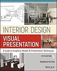 Interior Design Visual Presentation: A Guide to Graphics, Models and Presentation Methods (Paperback, 5)