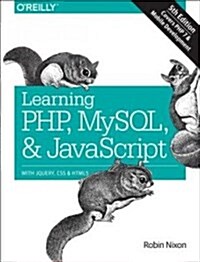 Learning Php, MySQL & JavaScript: With Jquery, CSS & Html5 (Paperback, 5)