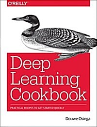 Deep Learning Cookbook: Practical Recipes to Get Started Quickly (Paperback)