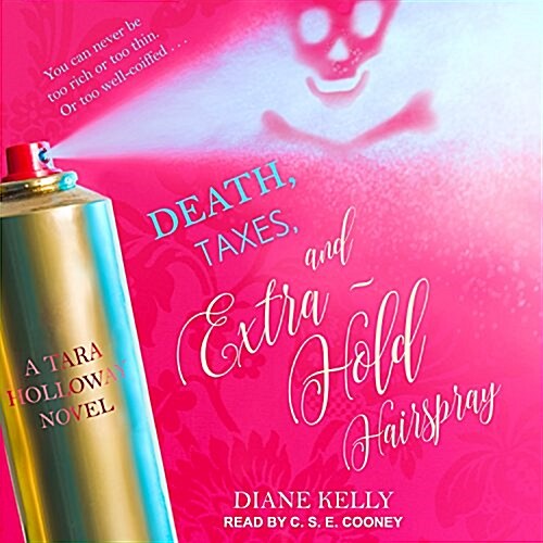 Death, Taxes, and Extra-hold Hairspray (Audio CD, Unabridged)