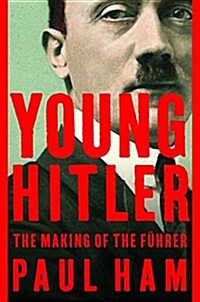 Young Hitler: The Making of the F?rer (Hardcover)