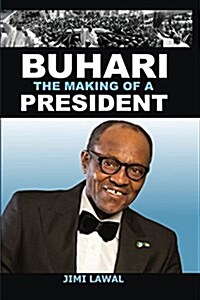 Buhari: The Making of a President (Paperback)