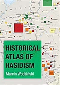 Historical Atlas of Hasidism (Hardcover)