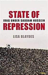 State of Repression: Iraq Under Saddam Hussein (Hardcover)
