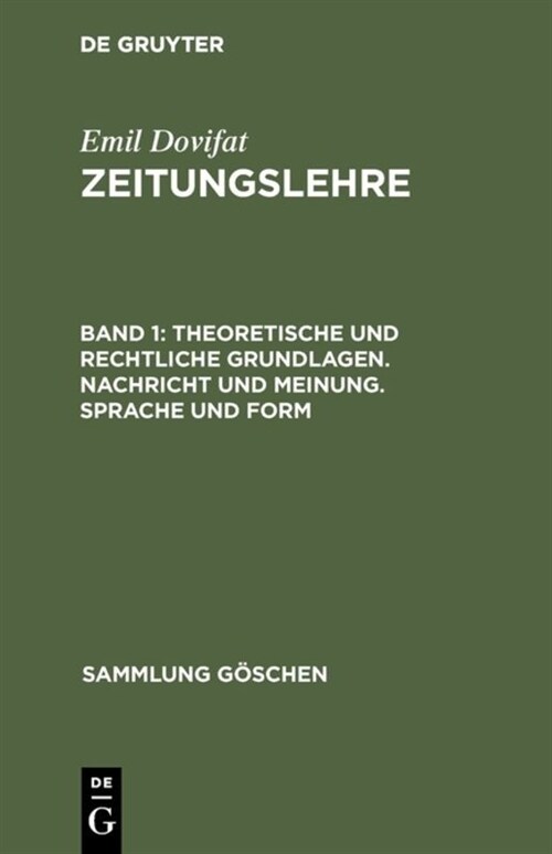 Theoretische Und Rechtliche Grundlagen. Nachricht Und Meinung. Sprache Und Form (Hardcover, 6, Reprint 2017)