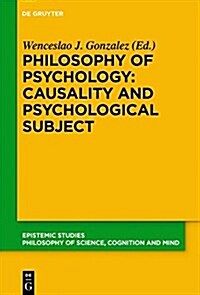 Philosophy of Psychology: Causality and Psychological Subject: New Reflections on James Woodwards Contribution (Hardcover)