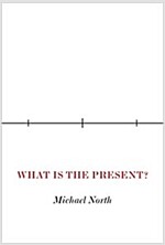 What Is the Present? (Hardcover)