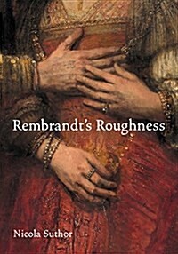 Rembrandts Roughness (Hardcover)