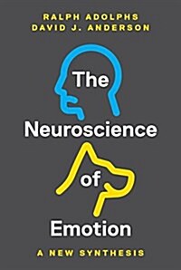 The Neuroscience of Emotion: A New Synthesis (Hardcover)