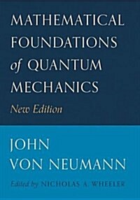 Mathematical Foundations of Quantum Mechanics: New Edition (Hardcover)