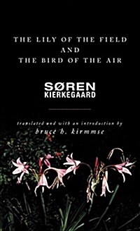 The Lily of the Field and the Bird of the Air: Three Godly Discourses (Paperback)
