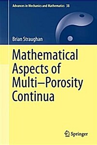 Mathematical Aspects of Multi-Porosity Continua (Hardcover, 2017)