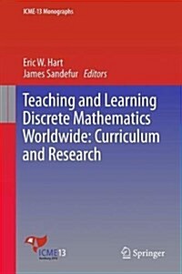 Teaching and Learning Discrete Mathematics Worldwide: Curriculum and Research (Hardcover, 2018)