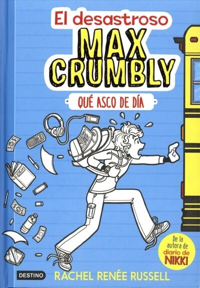 El Desastroso Max Crumbly: Que Asco de Dia = The Misadventures of Max Crumbly: Locker Hero (Paperback)