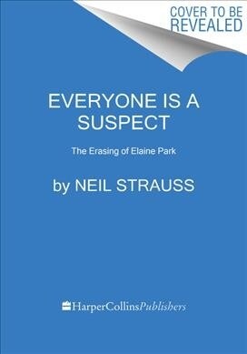 Everyone Is a Suspect: The Erasing of Elaine Park (Paperback)