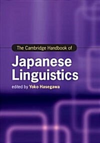 The Cambridge Handbook of Japanese Linguistics (Hardcover)