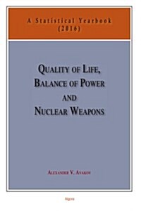 Quality of Life, Balance of Power, and Nuclear Weapons 2016 (Paperback)