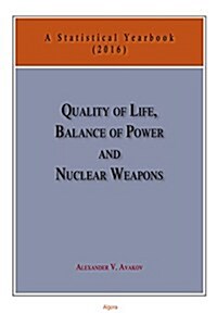 Quality of Life, Balance of Power, and Nuclear Weapons 2016 (Hardcover)