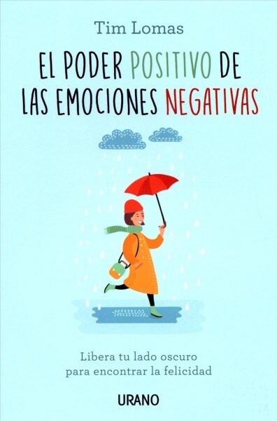 Poder Positivo de Las Emociones Negativas, El (Paperback)