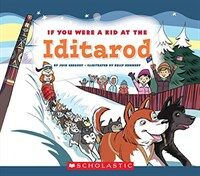 If You Were a Kid at the Iditarod (Paperback)