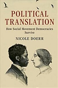 Political Translation : How Social Movement Democracies Survive (Paperback)