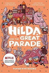 Hilda and the Great Parade: Netflix Original Series Book 2 (Hardcover)