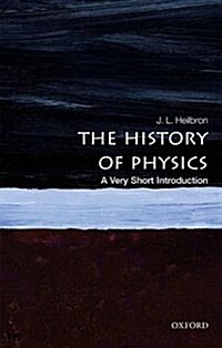 The History of Physics: A Very Short Introduction (Paperback)