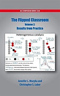 The Flipped Classroom Volume 2: Results from Practice (Hardcover)