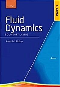 Fluid Dynamics : Part 3 Boundary Layers (Hardcover)
