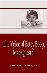 The Voice of Betty Boop, Mae Questel (Paperback)