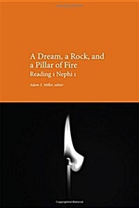 A Dream, a Rock, and a Pillar of Fire (Paperback)