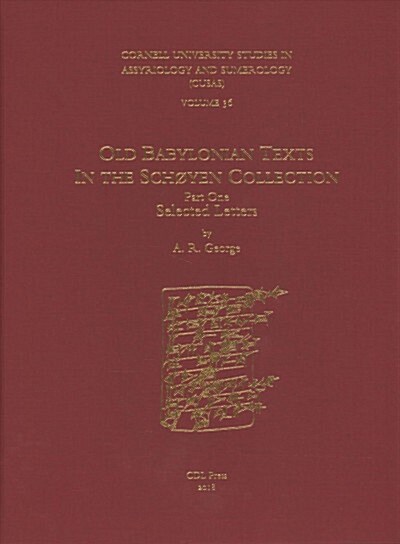 Cusas 36: Old Babylonian Texts in the Sch?en Collection Part One: Selected Letters (Hardcover)