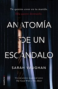 Anatomia de Un Escandalo (Hardcover)