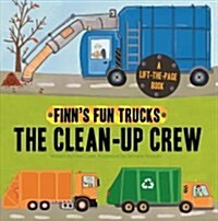 The Clean-Up Crew: A Lift-The-Page Truck Book (Board Books)