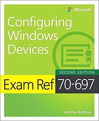 Exam Ref 70-697 Configuring Windows Devices (Paperback, 2)