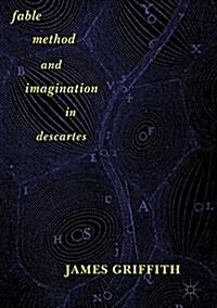 Fable, Method, and Imagination in Descartes (Hardcover)