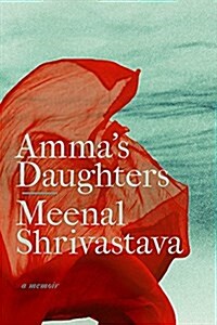 Ammas Daughters: A Memoir (Paperback)