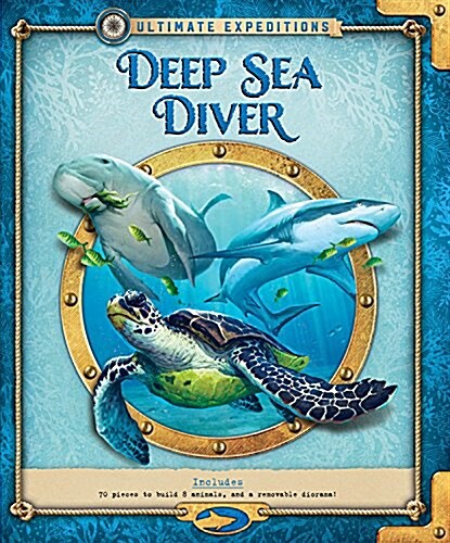 Ultimate Expeditions Deep-Sea Diver: Includes 63 Pieces to Build 8 Ocean Animals, and a Removable Diorama! (Hardcover)