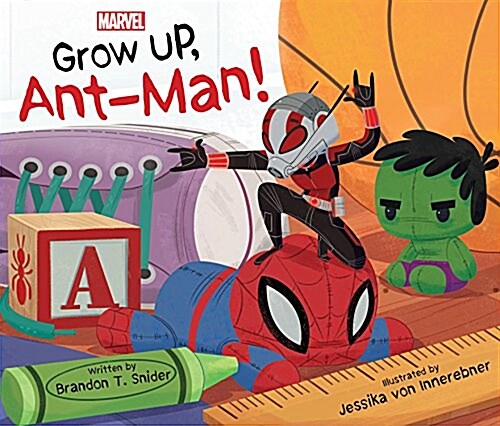 Grow Up, Ant-man! (Hardcover)