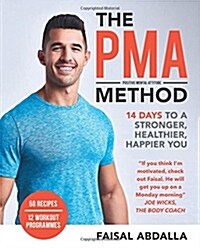 The PMA Method : Stronger, Leaner, Fitter in 14 days... (Paperback)