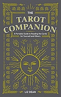 The Tarot Companion: A Portable Guide to Reading the Cards for Yourself and Others (Hardcover)